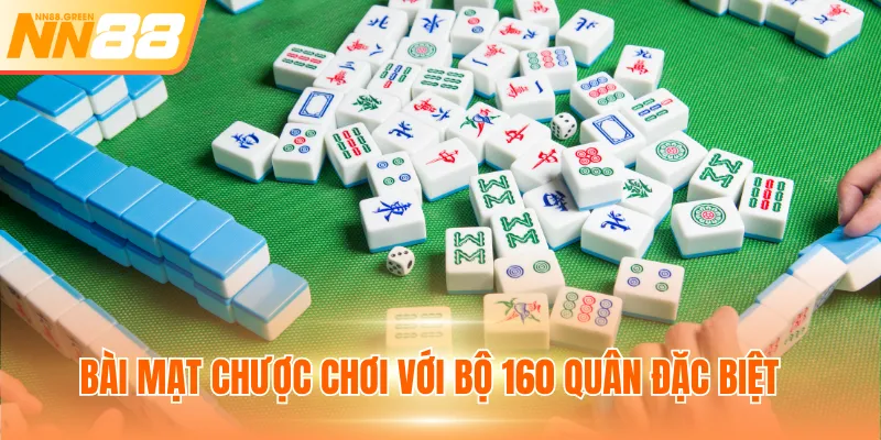 Bài mạt chược chơi với bộ 160 quân đặc biệt